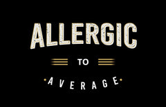 Allergic to Average Motivational Wall Art