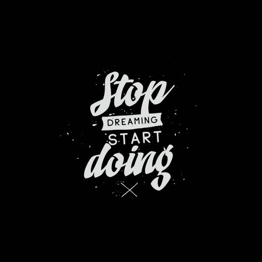 Stop Dreaming Start Doing Wall Art - beink online art store