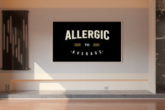 Allergic to Average Motivational Wall Art