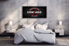 Moderation is For Cowards Wall Art