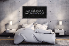 Pressure Makes Diamonds Motivational Wall Art - beink online art store