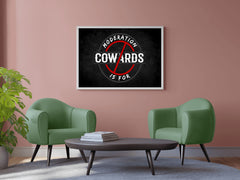 Moderation is For Cowards Wall Art