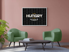 Stay Humble Stay Hungry Wall Art