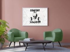 Comfort is Slow Death Wall Art - beink online art store