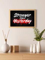 Motivational Quote: Stronger Than Yesterday