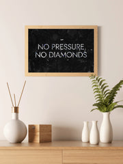 Pressure Makes Diamonds Motivational Wall Art - beink online art store