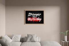 Motivational Quote: Stronger Than Yesterday