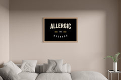 Allergic to Average Motivational Wall Art