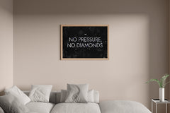 Pressure Makes Diamonds Motivational Wall Art - beink online art store