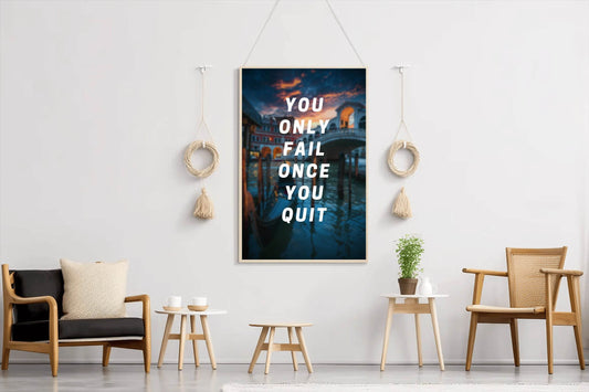 You Fail When You Quit Wall Art - beink online art store