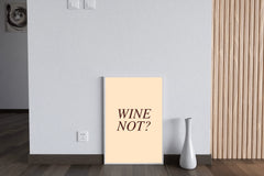 Wine Not Wall Art