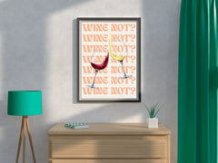 Wine Not Wall Art